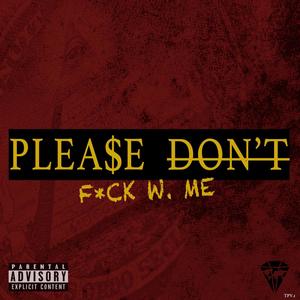 Please Don't(feat. Medicci) (Explicit)
