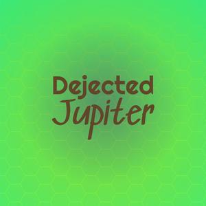 Dejected Jupiter