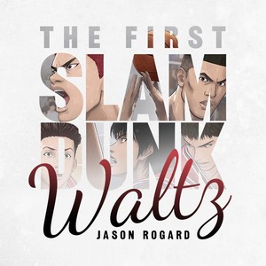 The First Slam Dunk Waltz