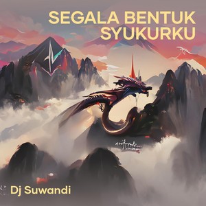 Segala Bentuk Syukurku