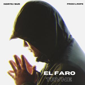 El Faro(feat. Trvne) (Explicit)