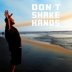 Don't Shake Hands (feat. Notorious Boris) (Explicit)