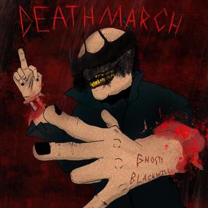 DEATH MARCH (Explicit)