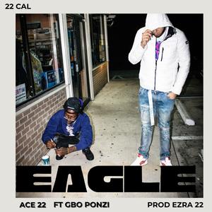 Eagle (feat. G'Bo Ponzi & EZ22) (Explicit)