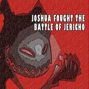 Joshua Fought the Battle of Jericho