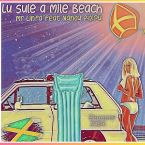 LU SULE A MILE BEACH (feat. NANDU POPU) [Explicit]