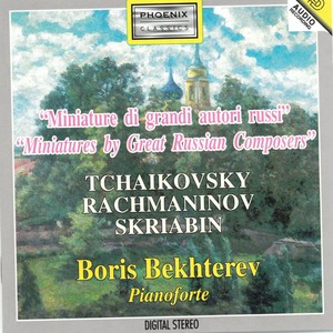 Tchaikovsky, Rachmaninov, Skriabin : Miniature di grandi autori Russi (Miniatures By Great Russian Composers)