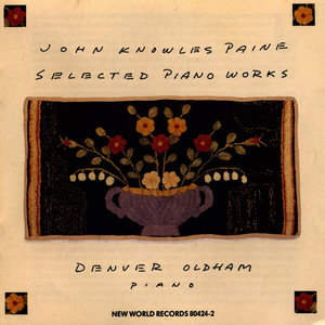 John Knowles Paine: Selected Piano Works