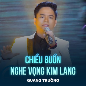 Chiều Buồn Nghe Vọng Kim Lang