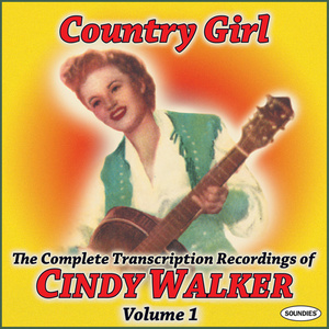 Country Girl: The Complete Transcription?Recordings Of Cindy Walker Vol. 1