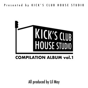 KICK'S CLUB HOUSE STUDIO Compilation album vol.1 (Explicit)