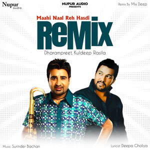 Maahi Naal Reh Hasdi (Remix)