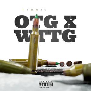 WTTG X OTG (Explicit)