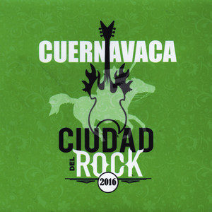 Cuernavaca Ciudad del Rock (Explicit)