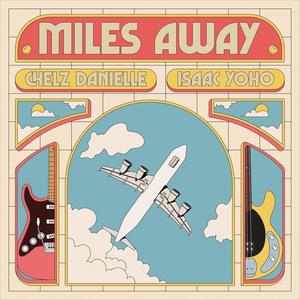 Miles Away (feat. Isaac Yoho)