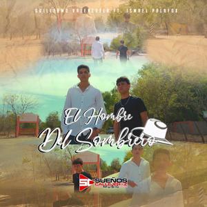 El Hombre Del Sombrero (feat. Ismael Palafox & Suenos Callejeroz)