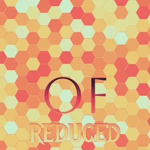 Of Reduced