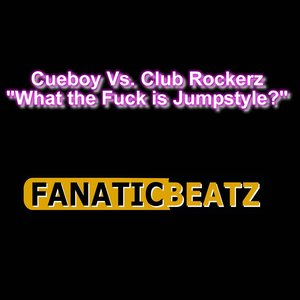What The F**k Is Jumpstyle