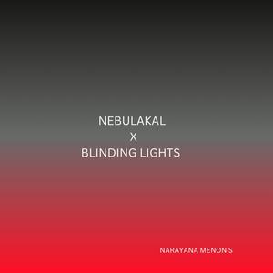 Nebulakal x Blinding Lights