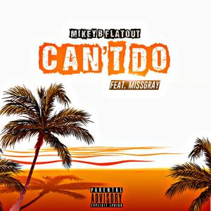 Can’t Do (Explicit)