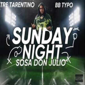 Sunday Night (feat. BB Typo & Tre Tarantino) [Explicit]