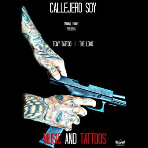 Callejero Soy (feat. Tony Tattoo & Thee Loko) [Explicit]