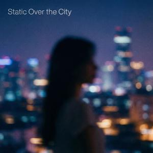 Static Over the City