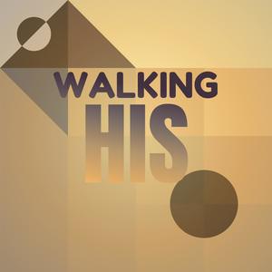 Walking His