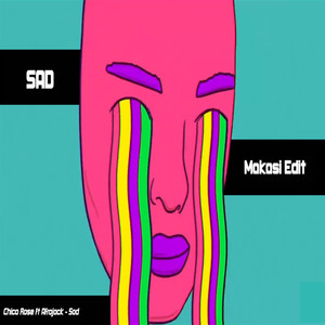Sad (Makasi Remix|Explicit)