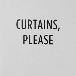 Curtains, Please (Explicit)