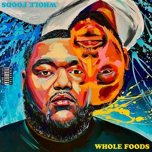 Whole Foods (Explicit)