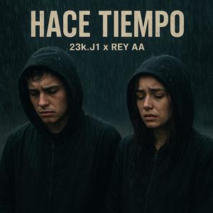 HACE TIEMPO (feat. REY AA) (Explicit)