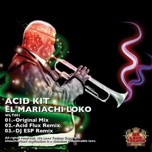 El Mariachi Loko (Acid Flux Remix)
