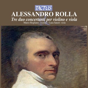 ROLLA, A.: Duet Concertanti for violin and viola, BI 61, 85, 101 (Rogliano, Sanzo)