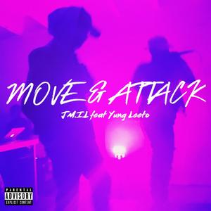 Move & Attack (feat. Yung Leeto) [Explicit]