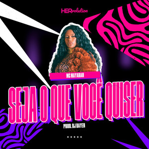 Seja O Que Você Quiser