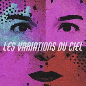 Les variations du ciel [feat. Nina Savary] (Radio Edit)