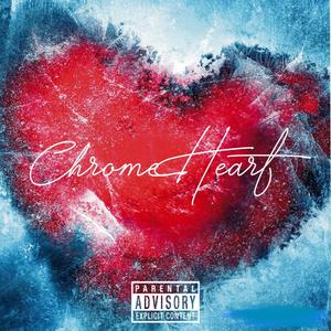 Chrome Heart (Explicit)