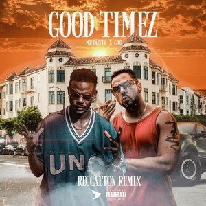 Good Timez (Reggaeton Remix)