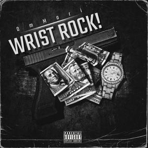 WRIST ROCK! (Explicit)