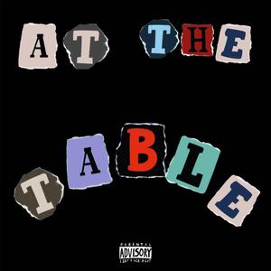 At The Table (feat. Sersci Music, Chxncee & Gabi the Lyricist) (Explicit)