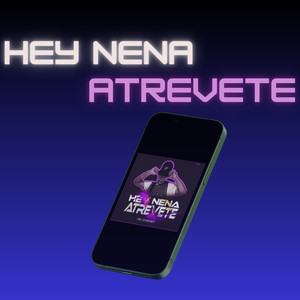 Hey Nena Atrevete (Explicit)