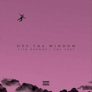 Out tha Window (Explicit)
