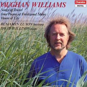 VAUGHAN WILLIAMS: Songs of Travel / 4 Poems by Fredegond Shove / The House of Life