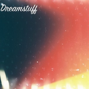 Dreamstuff - EP