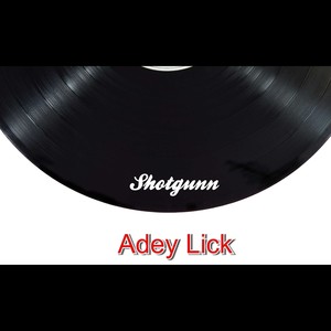 Adey Lick (Explicit)