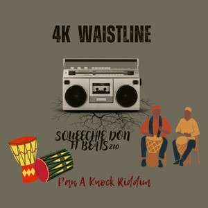 K Waistline (Pan a Knock Riddim) (Sped Up Version|Explicit)