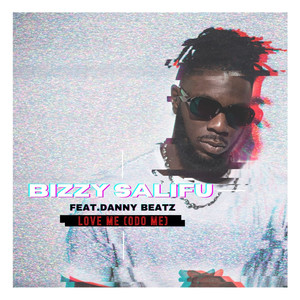 Love Me(Odo Me)[feat. Danny Beatz]