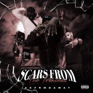 Scars From the Trenches (Explicit)