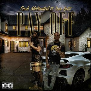 Pay Off(feat. Euro Gotit) (Explicit)